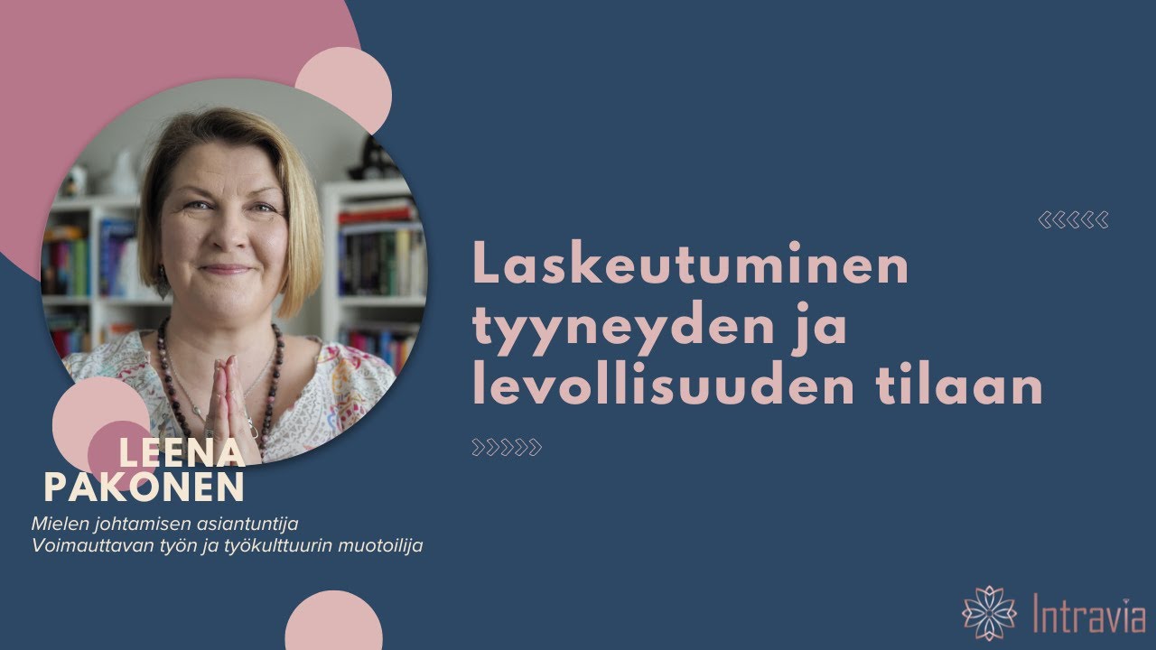 Mindfulness rentoutusharjoitus: laskeutuminen tyyneyteen ja levollisuuteen