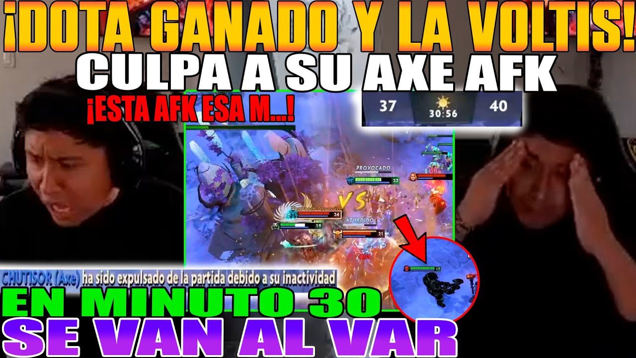 SUFRE VOLTIS DE DOTA GANADO! MACARIUS NO SE LA CREE, SU AXE SE PONE AFK MIN 3O, SE VAN AL VAR DOTA 2