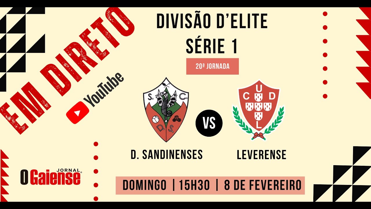 Direto: SC D. Sandinenses vs CUD Leverense - 20ª Jornada Divisão D'Elite - AF Porto