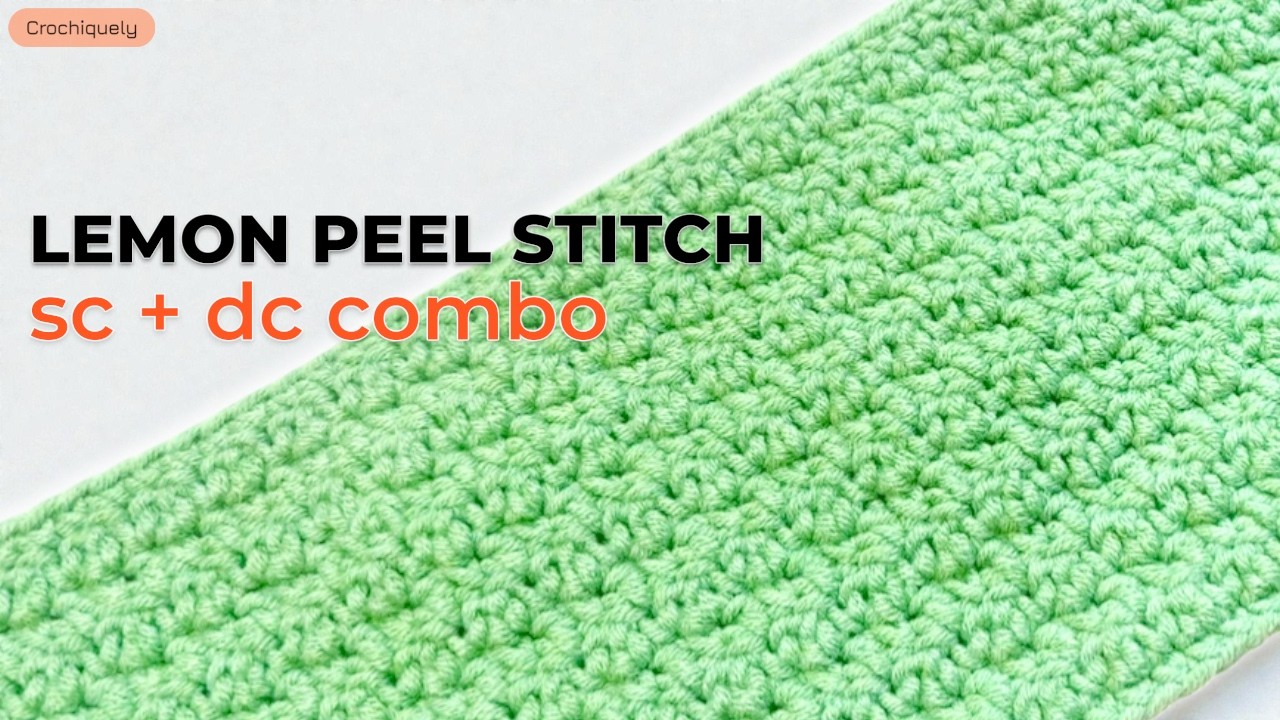 Lemon Peel Stitch | A Simple Crochet Texture That Works Everywhere