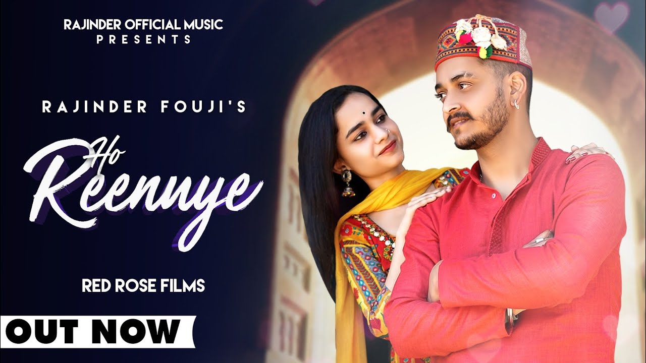 HO REENUYE (OFFICIAL VIDEO) | RAJINDER FOUJI | MUSKAAN SOOD | RED ROSE FILMS | NEW PAHADI SONG 2022