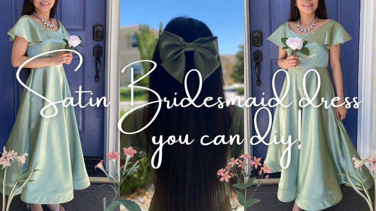 HOW TO DIY a Bridesmaid Dress | DIY Satin Dress  | Wedding Season