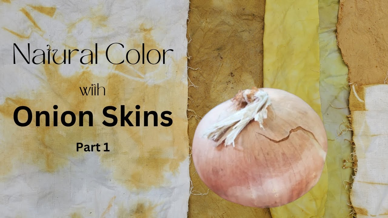 Making Natural Onion Skin Dye for Textiles | Part 1