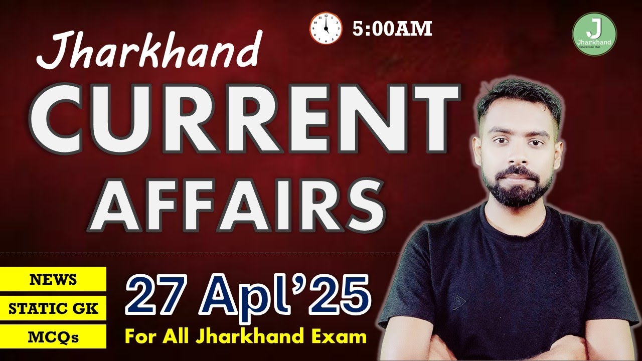 27 April 2025 Jharkhand Current Affairs By Ritesh Sir | Current Affairs for JPSC, JSSC & other Exam