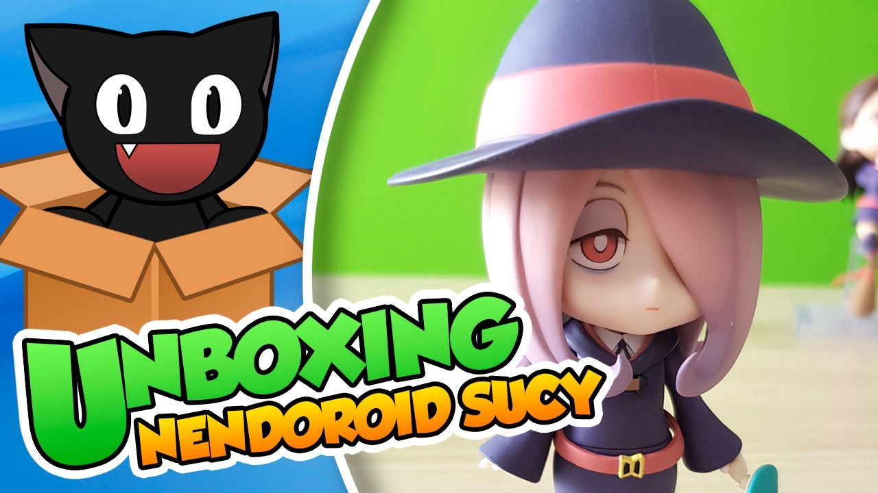 ¡La mejor bruji! - Unboxing Nendoroid Little Witch Academia (Sucy) DSimphony