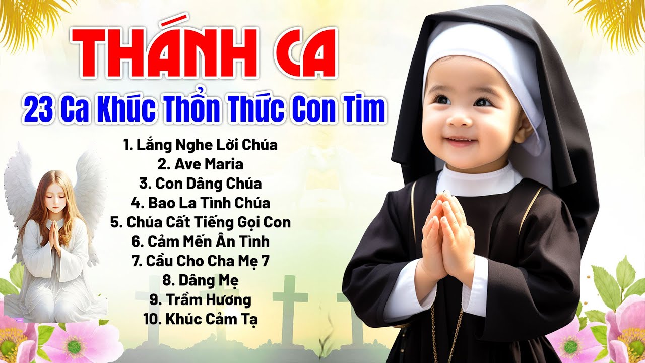 Tuyển Tập 24 Ca Khúc Thánh Ca Được Yêu Thích Nhất - Lắng Nghe Lời Chúa, Bao La Tình Chúa