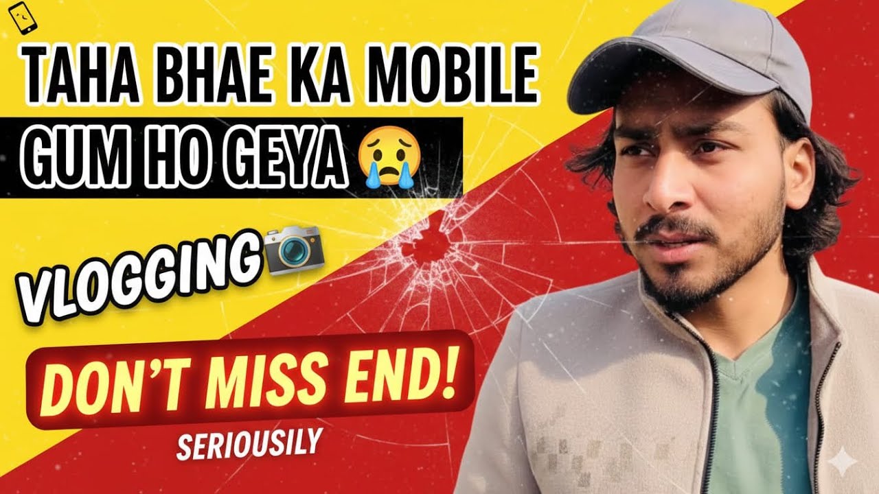 Taha ka mobile gum ho geya 🥹
