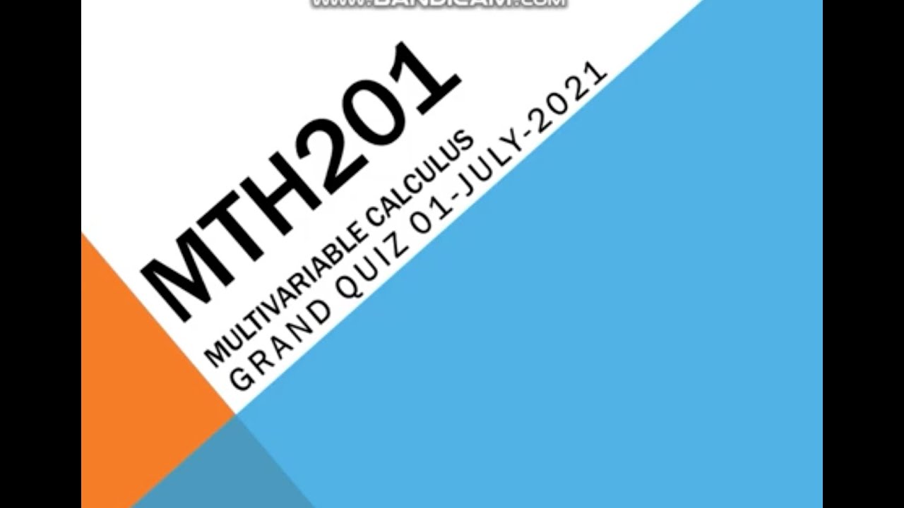 MTH201 Multivariable Calculus Grand Quiz in Urdu/Hindi