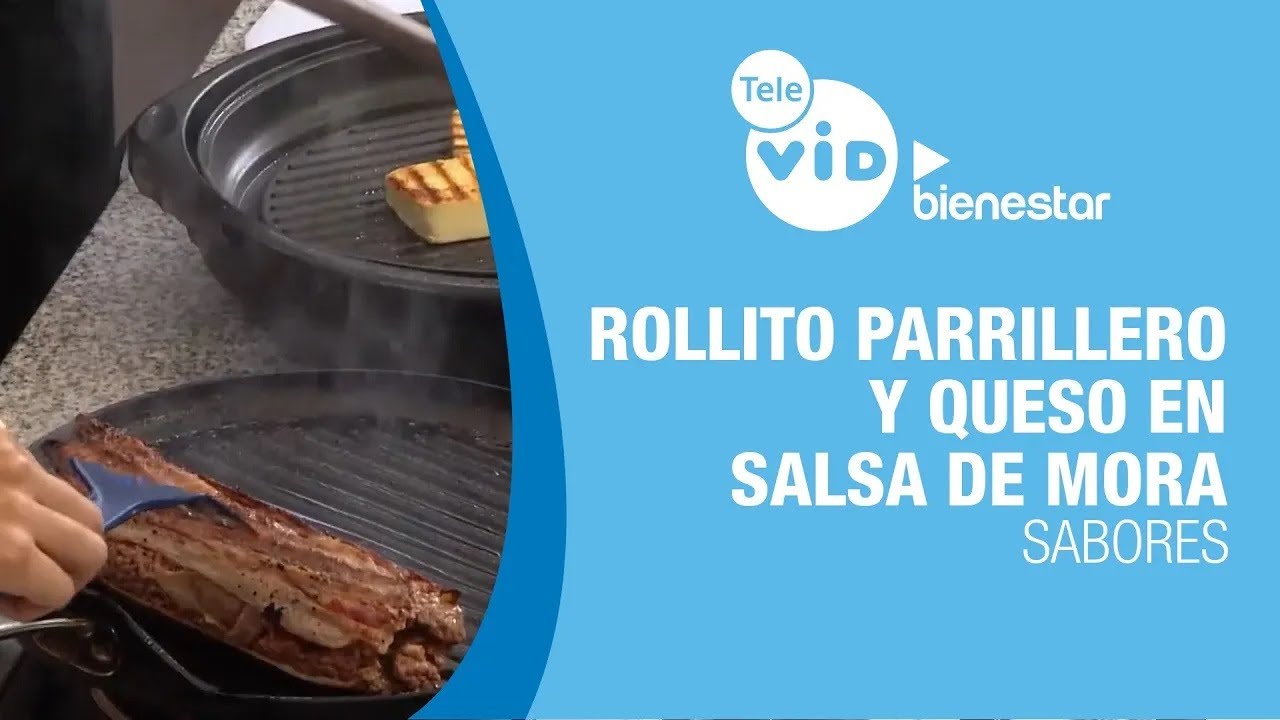 Rollito Parrillero y Queso en Salsa de Mora 🥩 Sabores | Tele VID ▶️ Bienestar