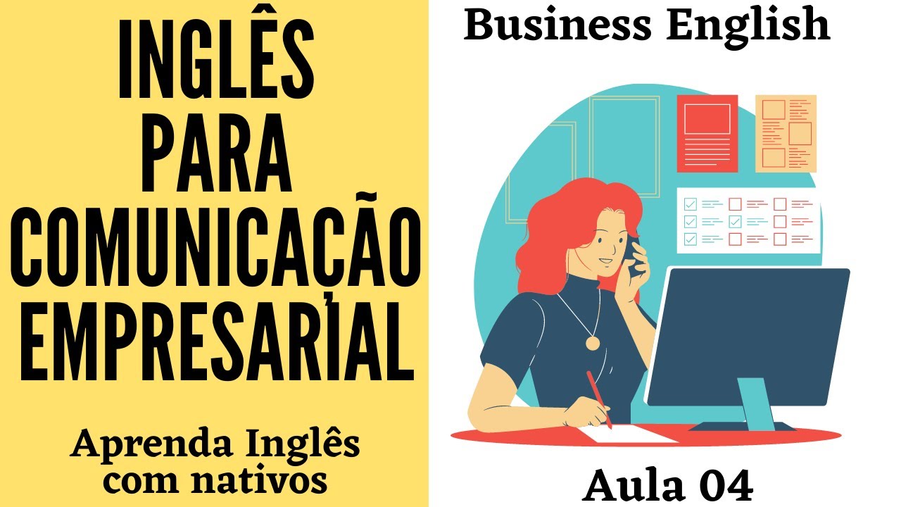 INGLÊS NO TRABALHO (ENGLISH AT WORK) - EPISÓDIO 04