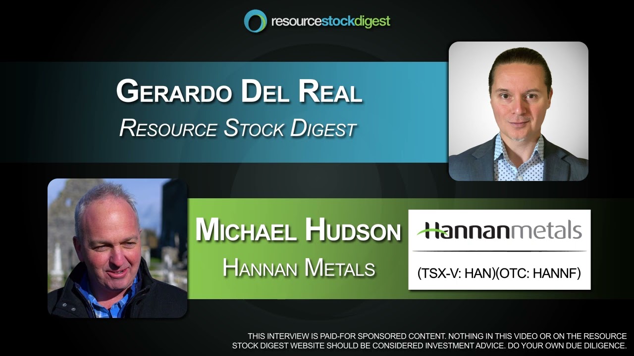 Hannan CEO Michael Hudson on Drilling at Belen, Confirming Mineralized System & Upcoming Drilling
