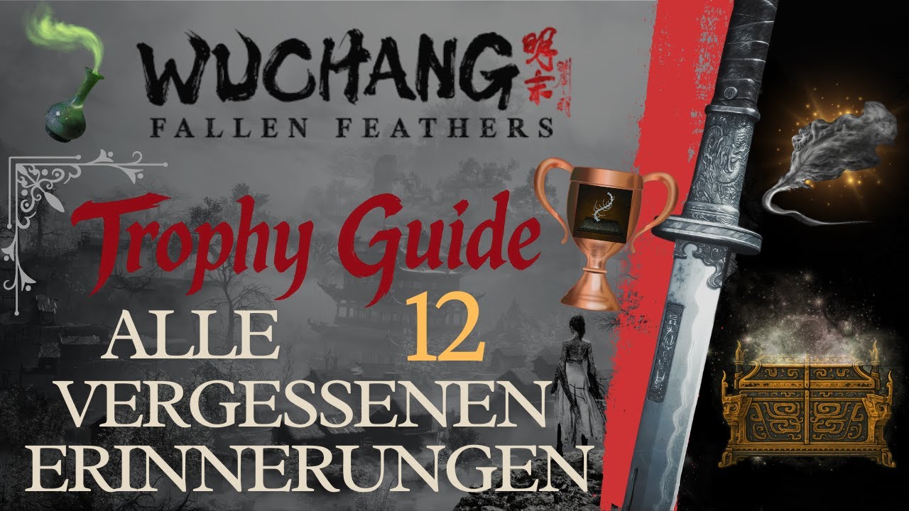Wuchang Fallen Feathers Trophy Guide: Überbordendes Manna - Alle Vergessenen Erinnerungen
