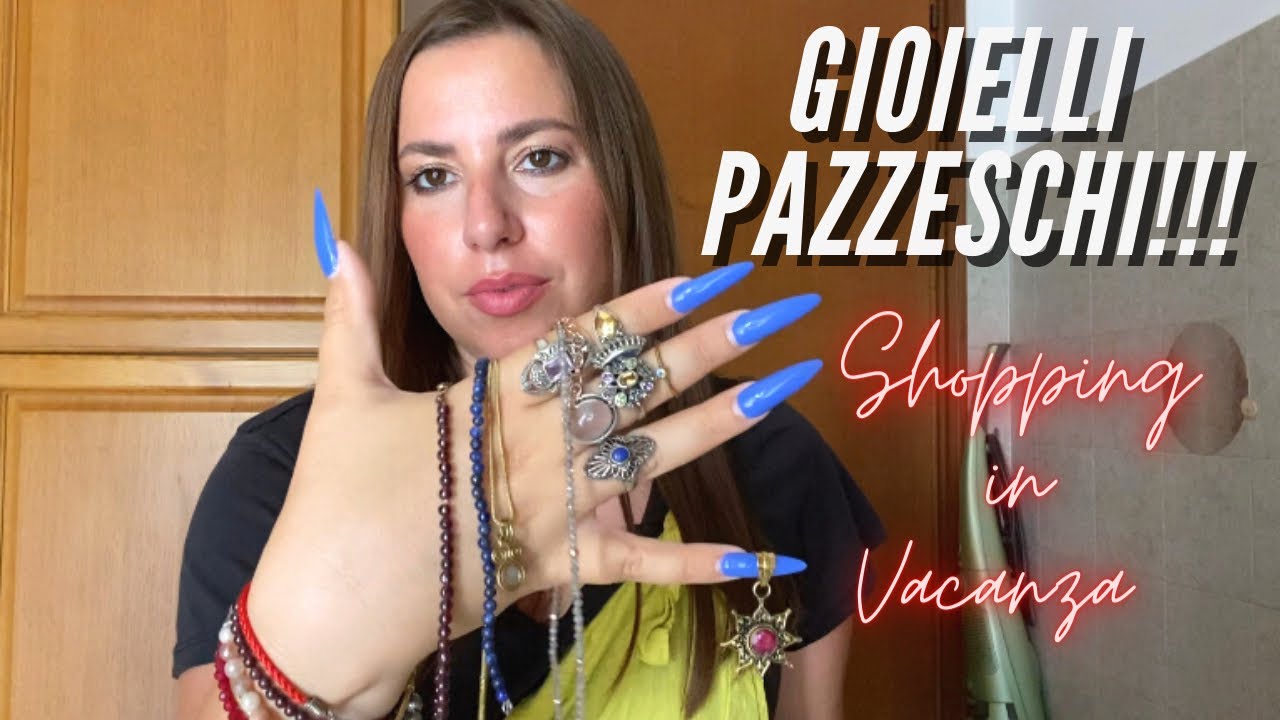 HAUL GIOIELLI PAZZESCHI 2022 • Tutti i gioielli comprati in vacanza • Argento Ottone e Pietre TOP