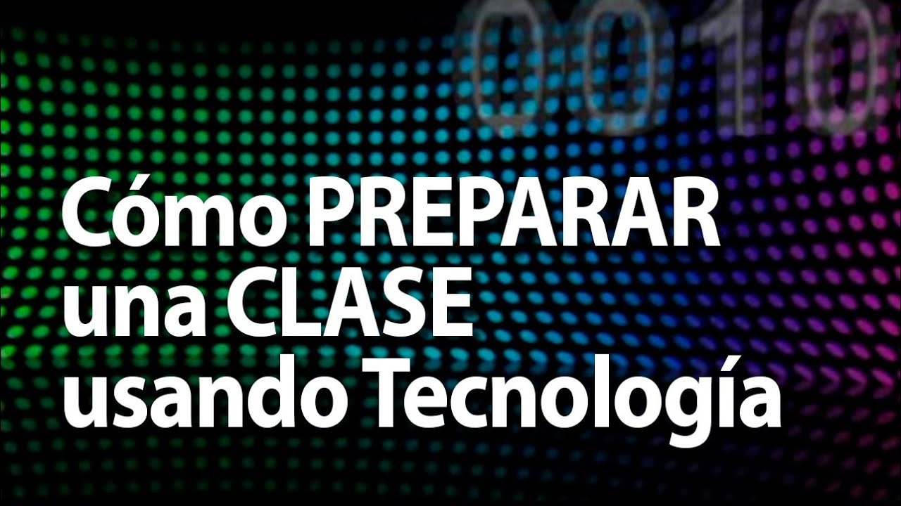 Preparar una clase con TIC