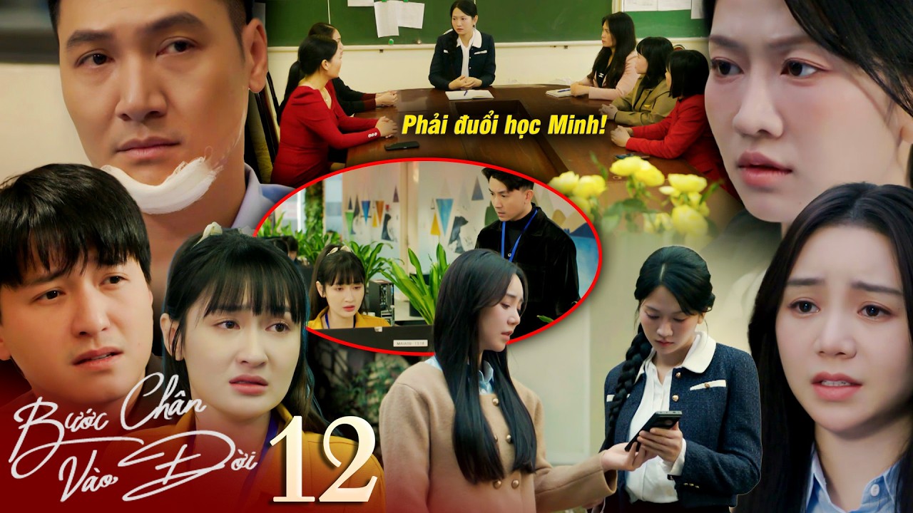 BƯỚC CHÂN VÀO ĐỜI - 12 | Phụ huynh náo loạn đòi đuổi học Minh, Quân khốn khổ đứng giữa TÌNH và HIẾU