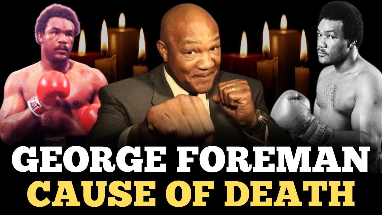 Boxing Legend George Foreman Dies at 76: Cause of Death & Final Words Revealed