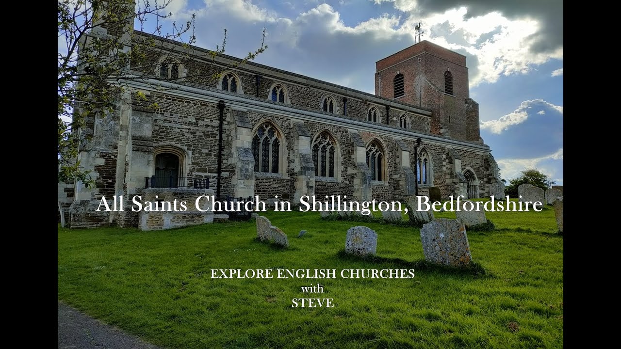 The Church Explorer: All Saints in the village of  Shillington, Bedfordshire, #history  #churchcrawl