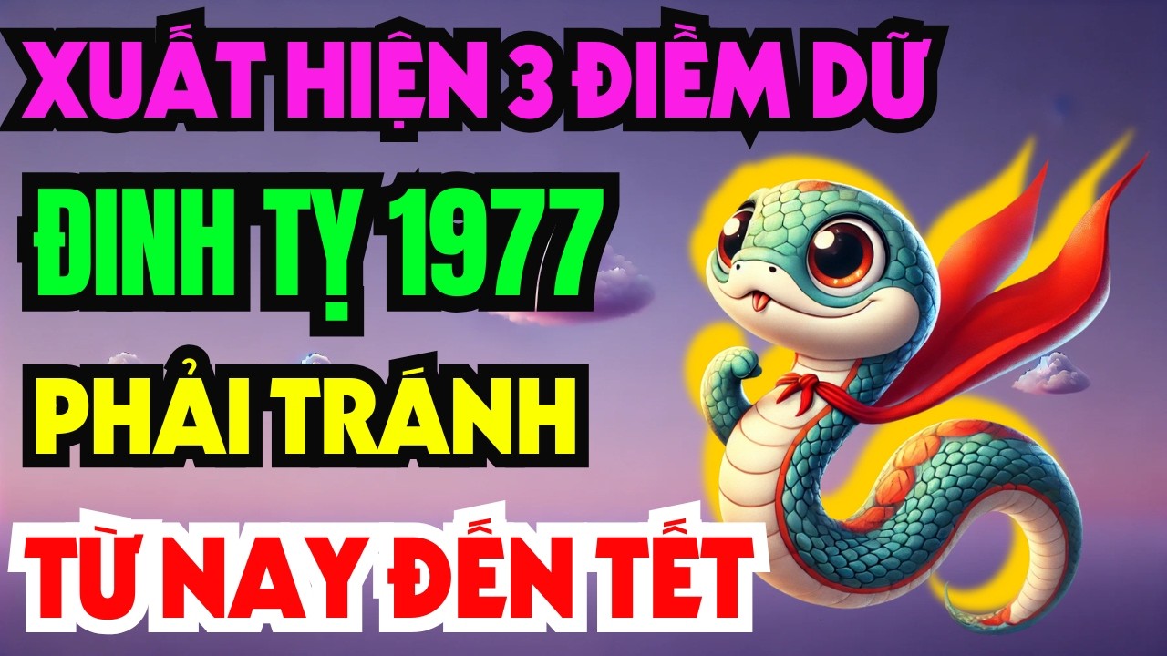 Giật Mình Tuổi Đinh Tỵ 1977 Từ Nay Đến Tết ÂL Có Điềm Báo Lớn Kiểu Gì Chắc Chắn Cũng Xảy Ra