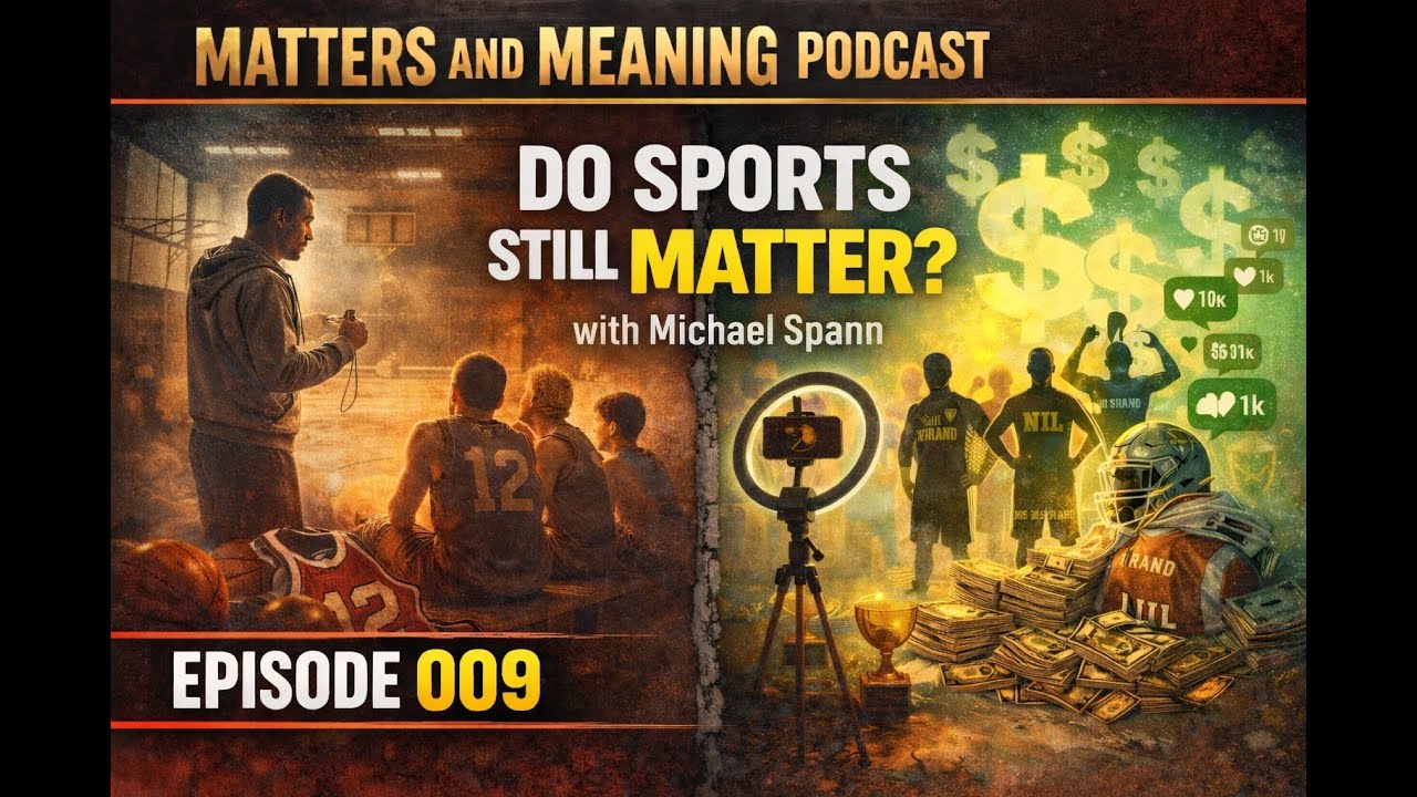 MMP 009:  Do Sports Still Matter?  With Michael Spann