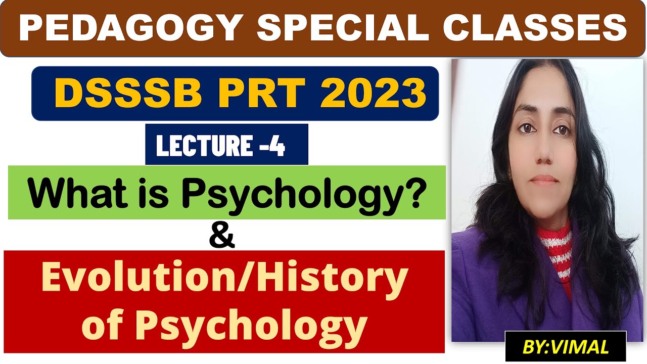 190. UNDERSTANDING PSYCHOLOGY AND EVOLUTION OF PSYCHOLOGY FOR DSSSB PRT || LEC-4 || PEDAGOGY SPECIAL