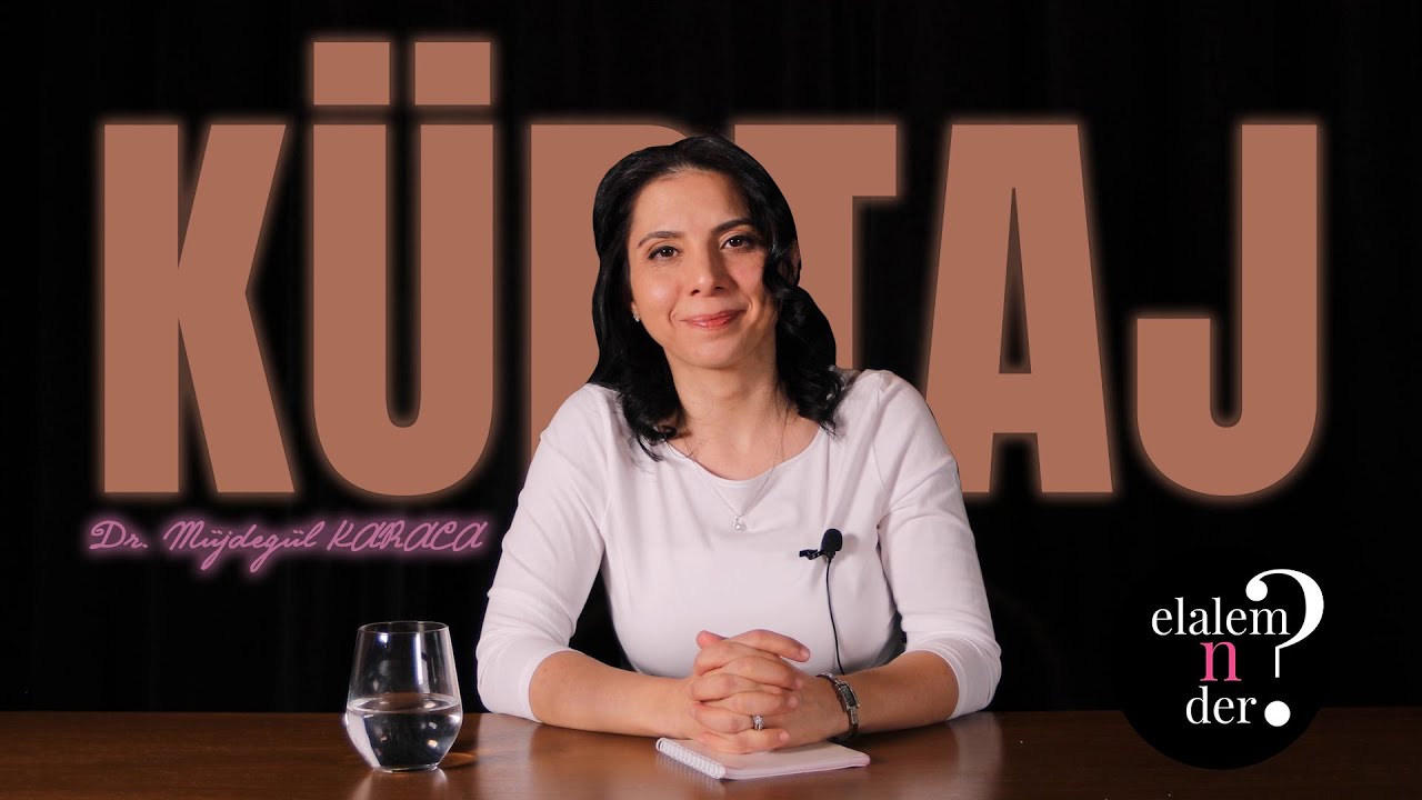 KÜRTAJ  /  Elalem Ne Der? - Dr. Müjdegül ZAYIFOĞLU KARACA
