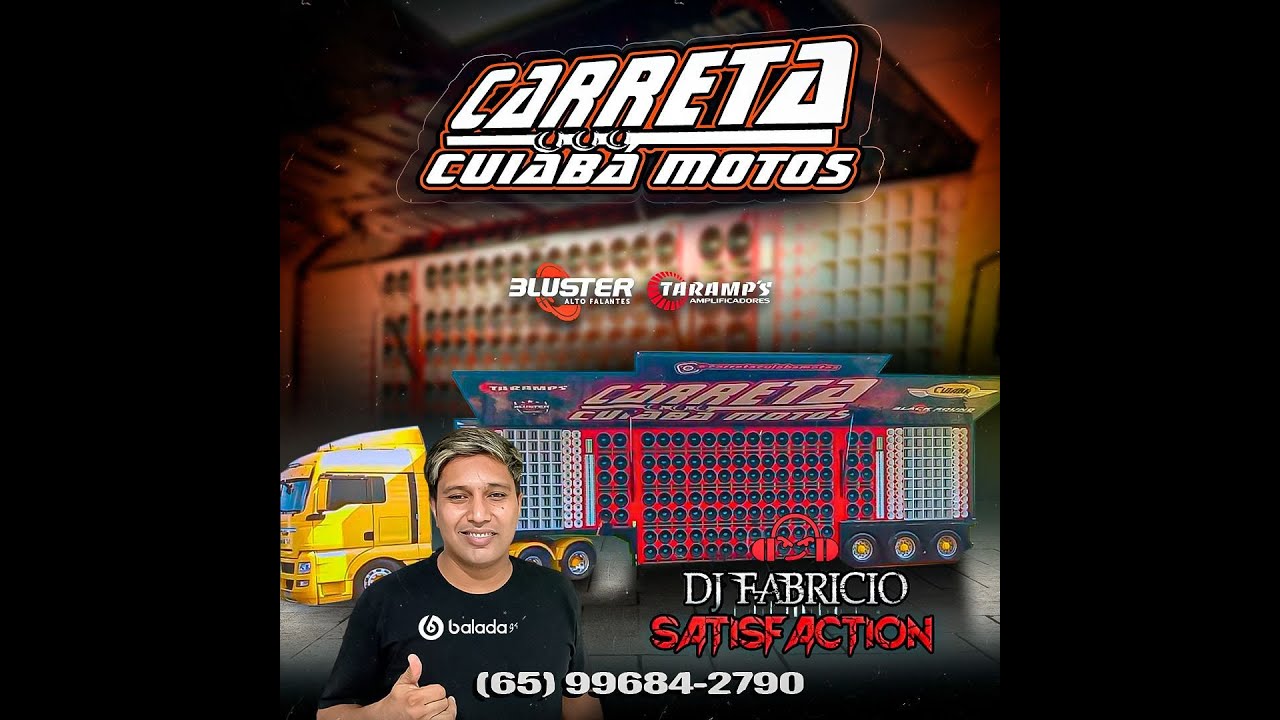 💿 CARRETA CUIABÁ MOTOS - DJ FABRÍCIO SATISFACTION 065 996842790