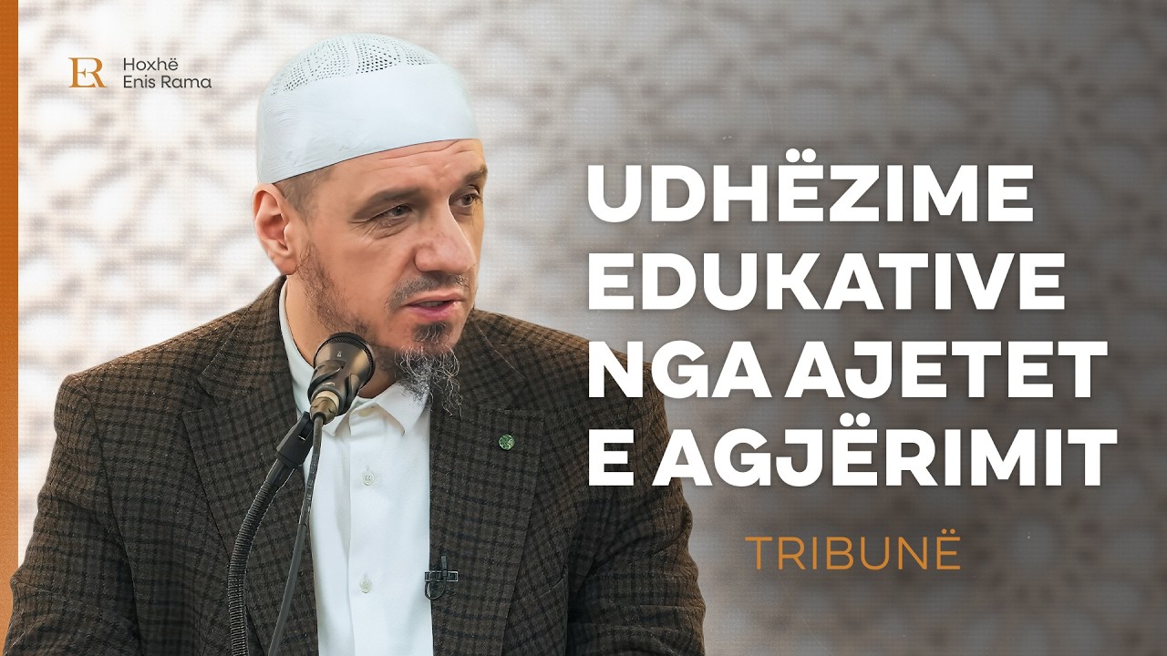 Tribunë | Udhëzime edukative nga ajetet e agjërimit - Enis Rama