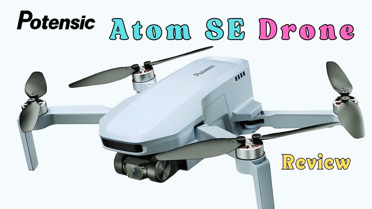 Potensic Atom SE Drone Review | 4K GPS Drone Under 249g for Beginners & Pros! 🚁📷