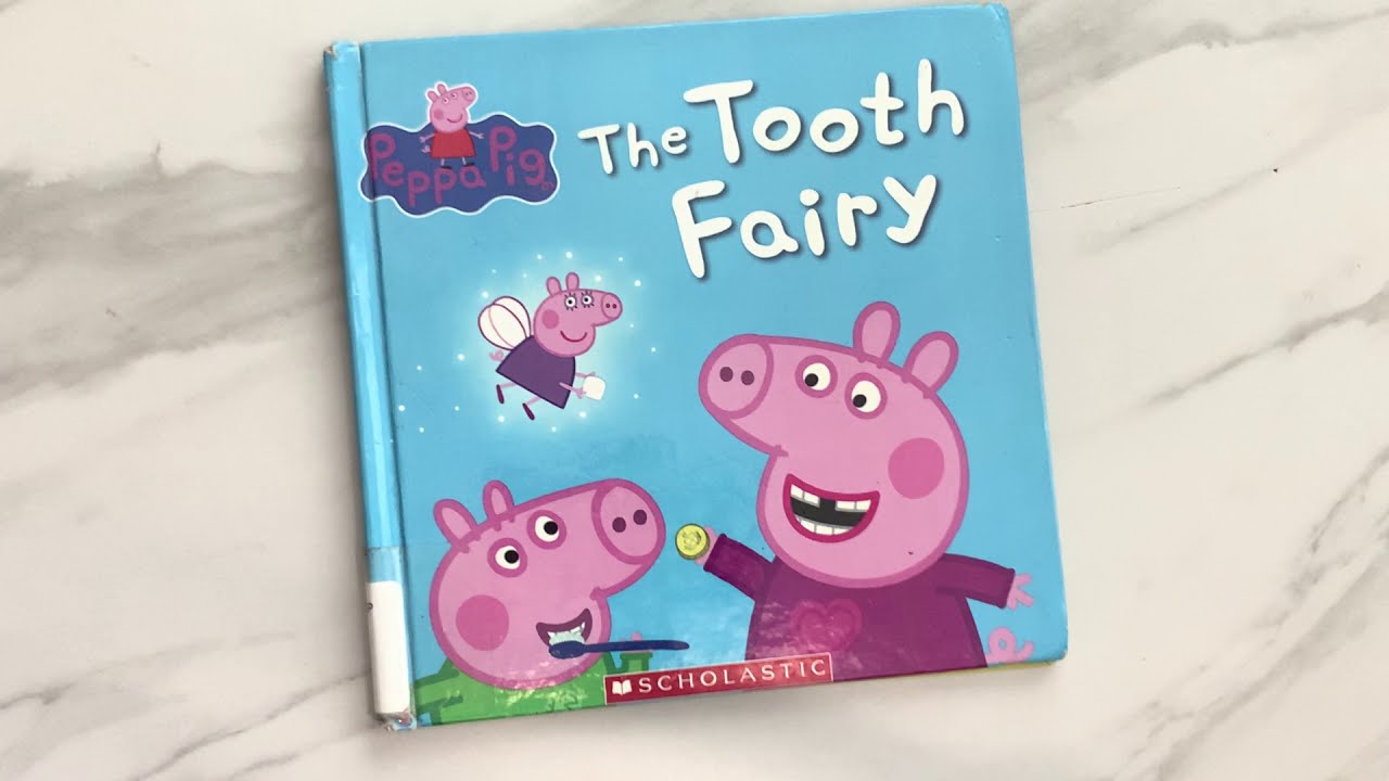 Read Aloud Book - Peppa Pig and the Tooth Fairy