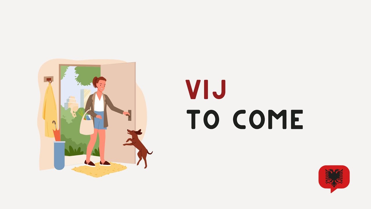 Learn the Albanian Verb 'Vij' | Present & Future Tense