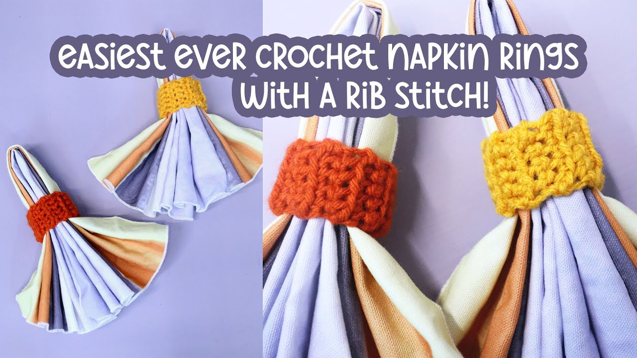 Easy Single Crochet Napkin Rings for Beginners with a Rib Stitch Tutorial!