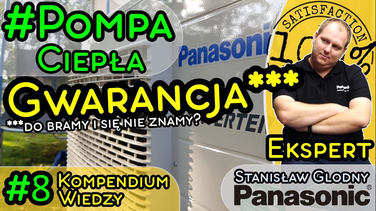 POMPY CIEPŁA PANASONIC - ILE JEST GWARANCJI? CO Z SERWISEM? CO W PRZYPADKU AWARII?