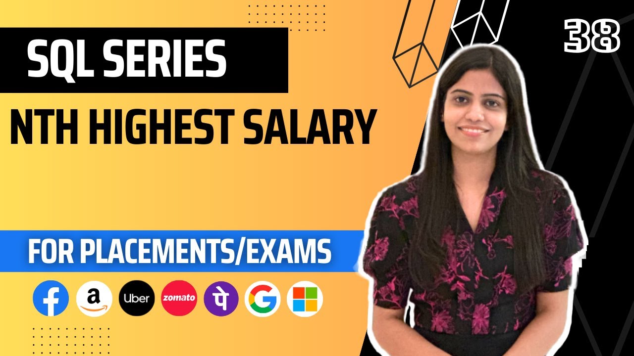 L38 : Nth Highest Salary in SQL | Complete SQL Course 2024 | Jobs | Placements