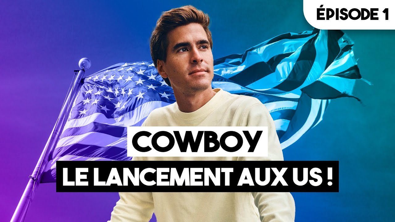 Cowboy à l'assaut du monde : Retour sur un lancement US exceptionnel ! EPISODE 1