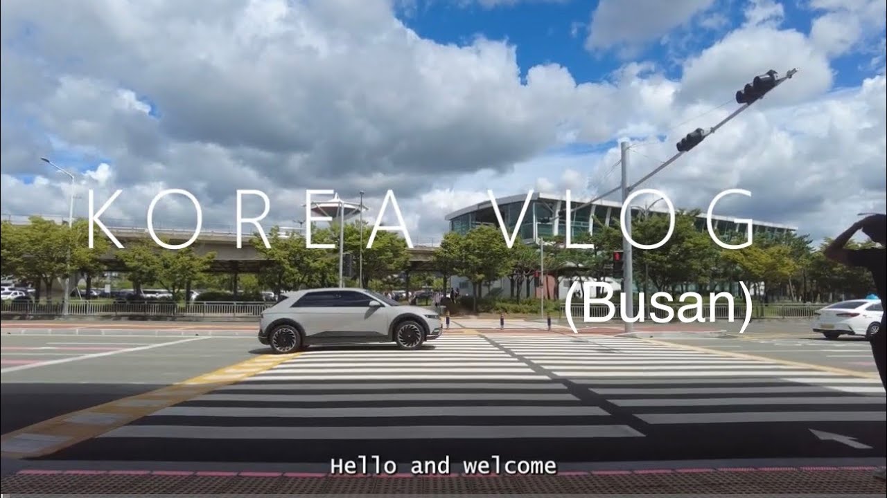 Korean Vlog Part 1  - BUSAN FULL TRIP