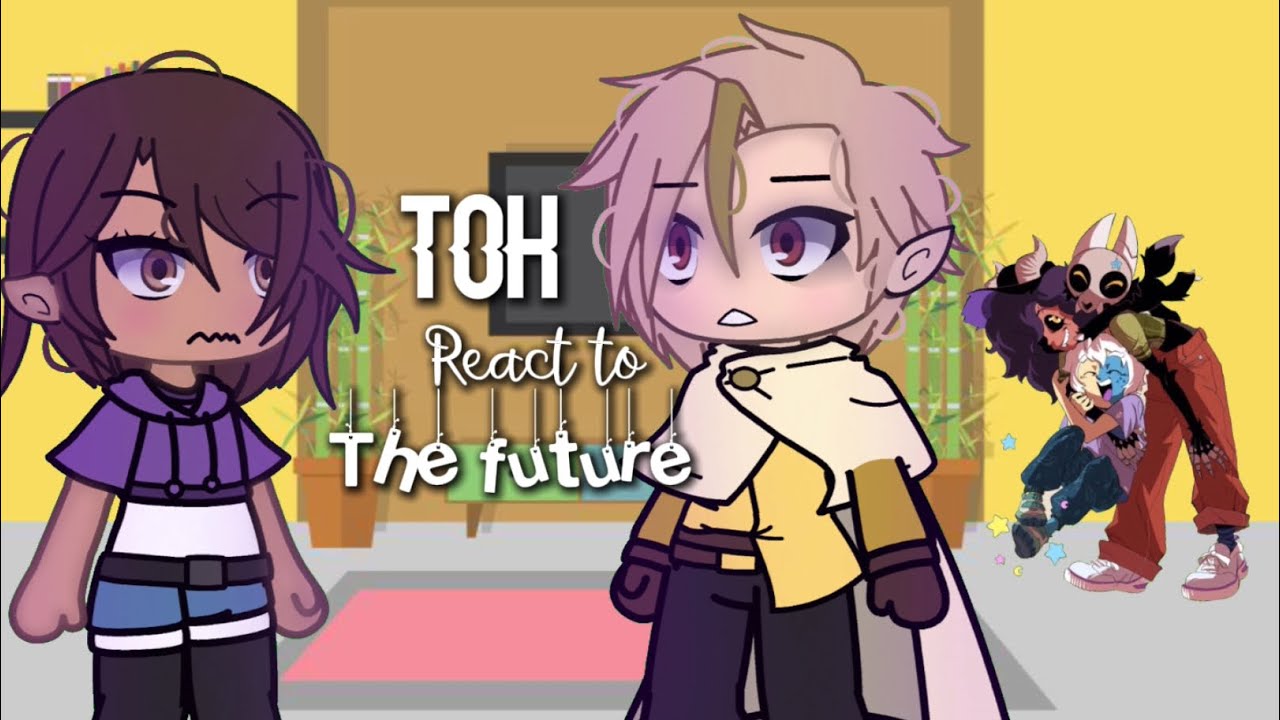 S2 TOH React to the future || bit of Huntlow, Gustholomule, || Its_Xenia 🌿🧙‍♀️