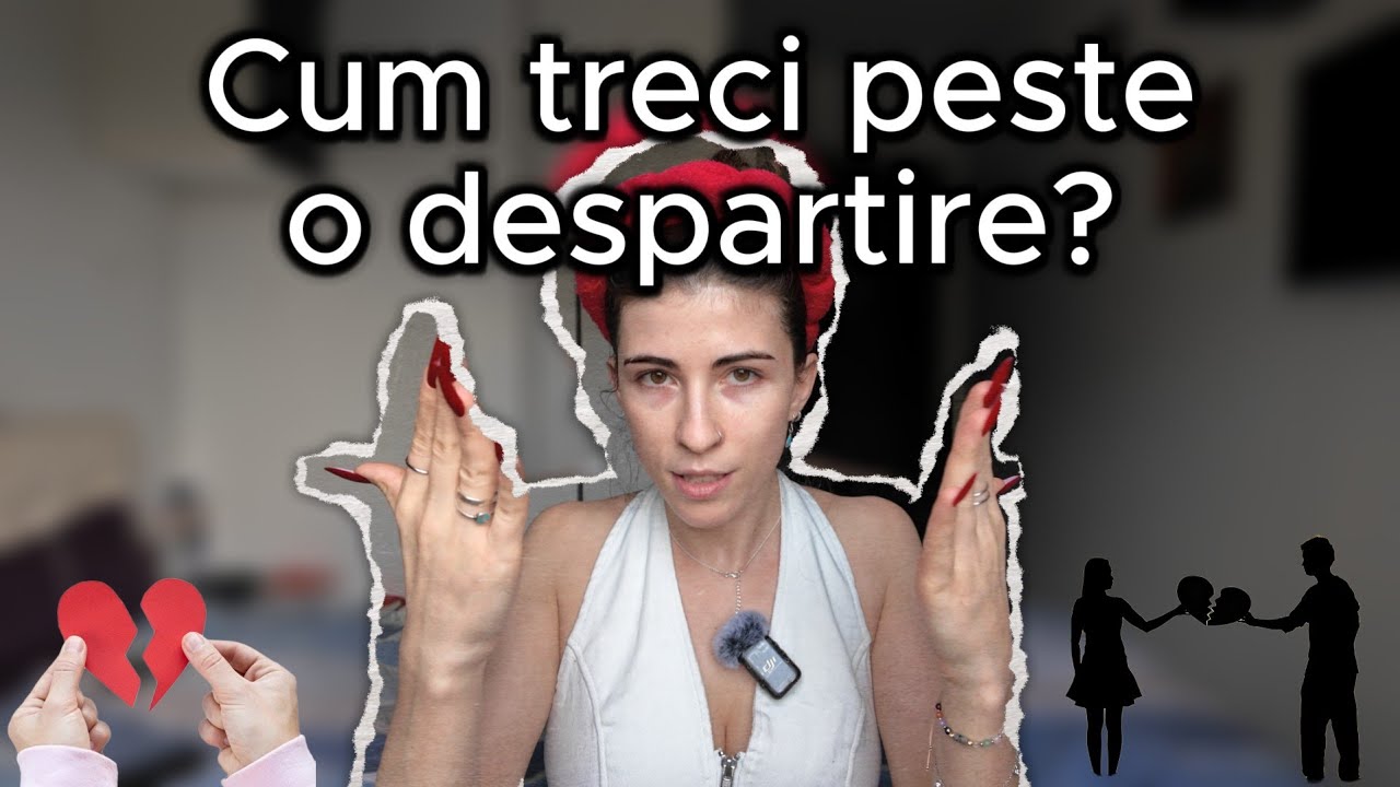 Cum treci peste o despartire?