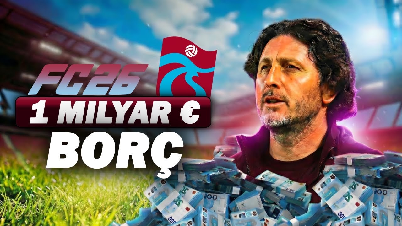 1 MİLYAR EURO BORÇLA TRABZONSPOR REBUILD! FC 26 KARİYER MODU