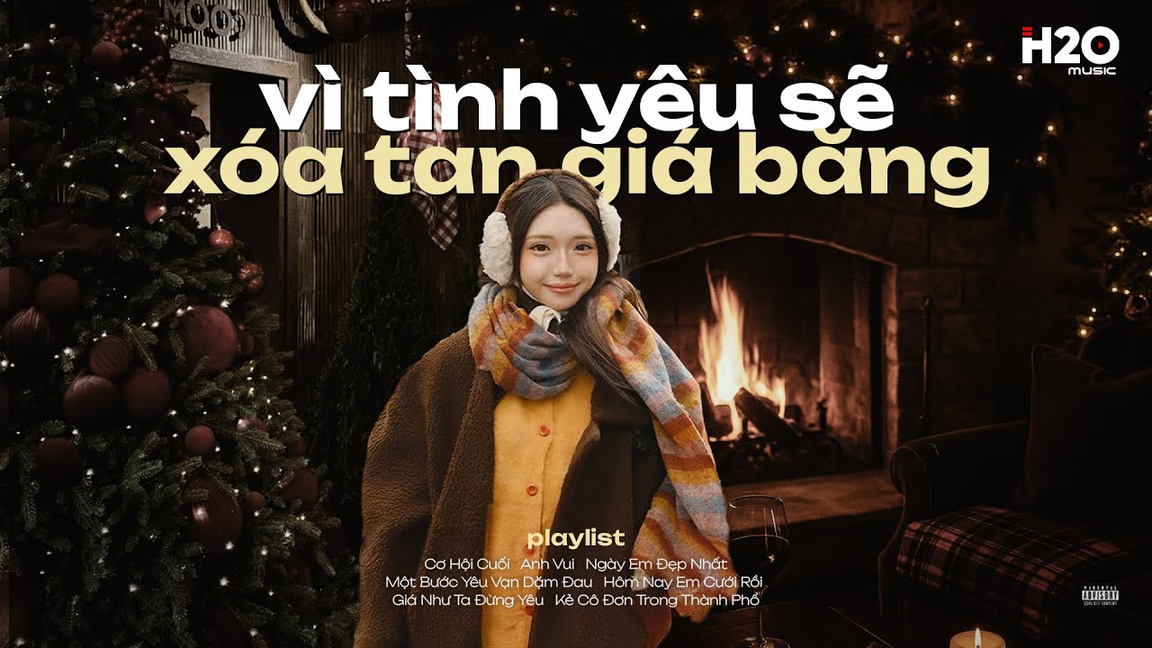 𝐏𝐥𝐚𝐲𝐥𝐢𝐬𝐭 Tình Yêu Giữa Mùa Đông ~ Vì Tình Yêu Sẽ Xóa Tan Giá Băng ☃️ Lofi Chill Khi Gió Lạnh Tràn Về