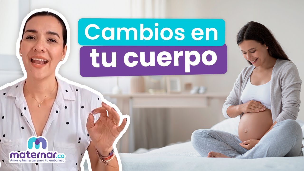 Los principales cambios que tendrás en tu embarazo | Maternar.co