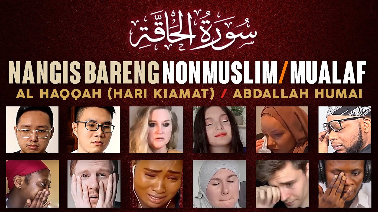 Surah Al Haqqah Bikin Non-Muslim Menangis! Reaksi Hari Kiamat