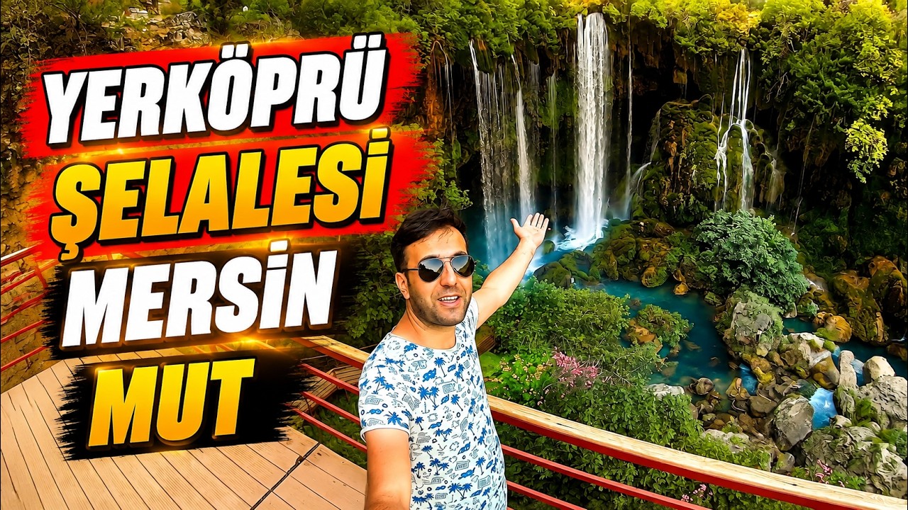 YERKÖPRÜ ŞELALESİ MERSİN/MUT