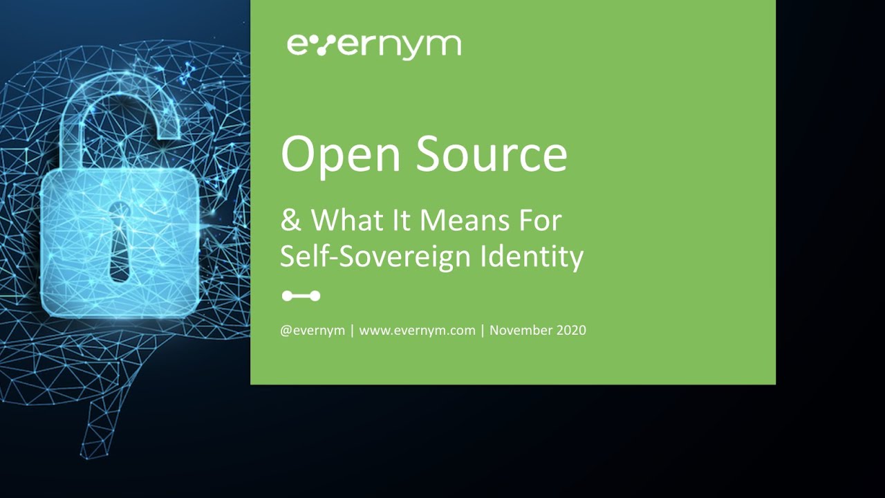 Open Source & Self-Sovereign Identity (SSI) - Evernym Webinar