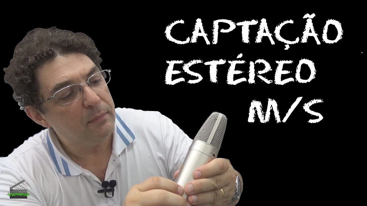 Método M/S - Captação Estéreo por Microfone
