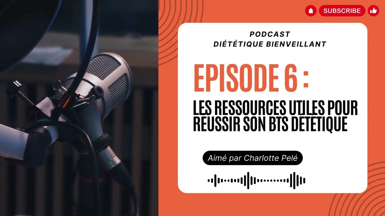 Episode 6 | Les ressources utiles pour réussir son BTS Diététique