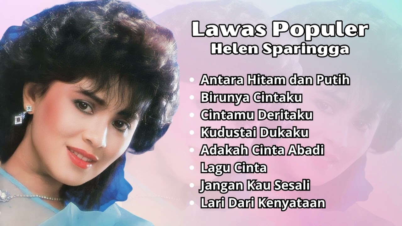Helen Sparingga Lawas Populer | Lagu-Lagu Kenangan Terbaik Helen Sparingga