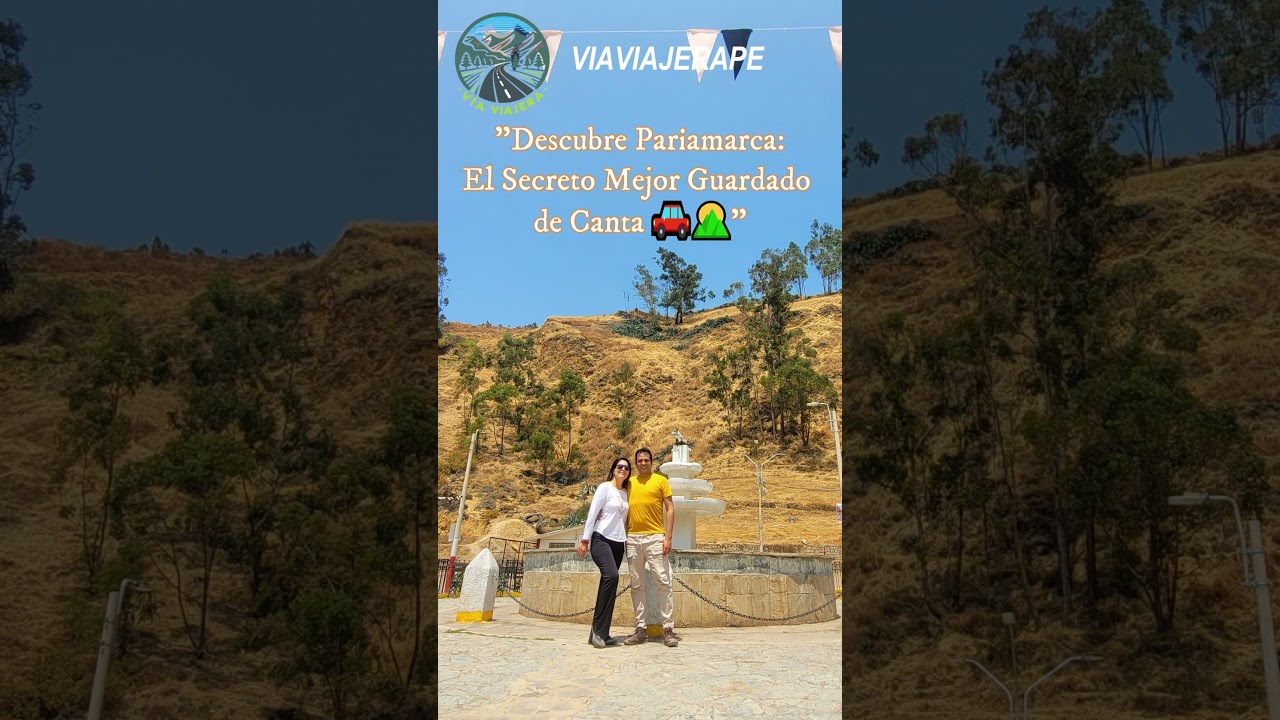 Descubre Pariamarca el secreto mejor guardado de Canta #turismoperu #travel #naturaleza  #fouryou