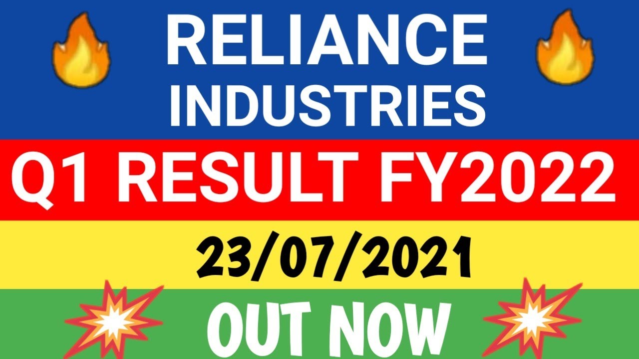 Reliance industries q1 result 2022, Reliance industries q1 result June 2021,RIL