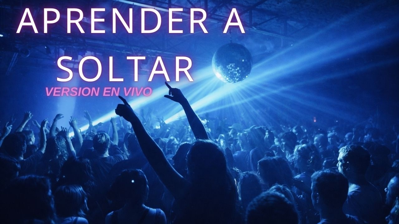 aprender a soltar -   version en vivo