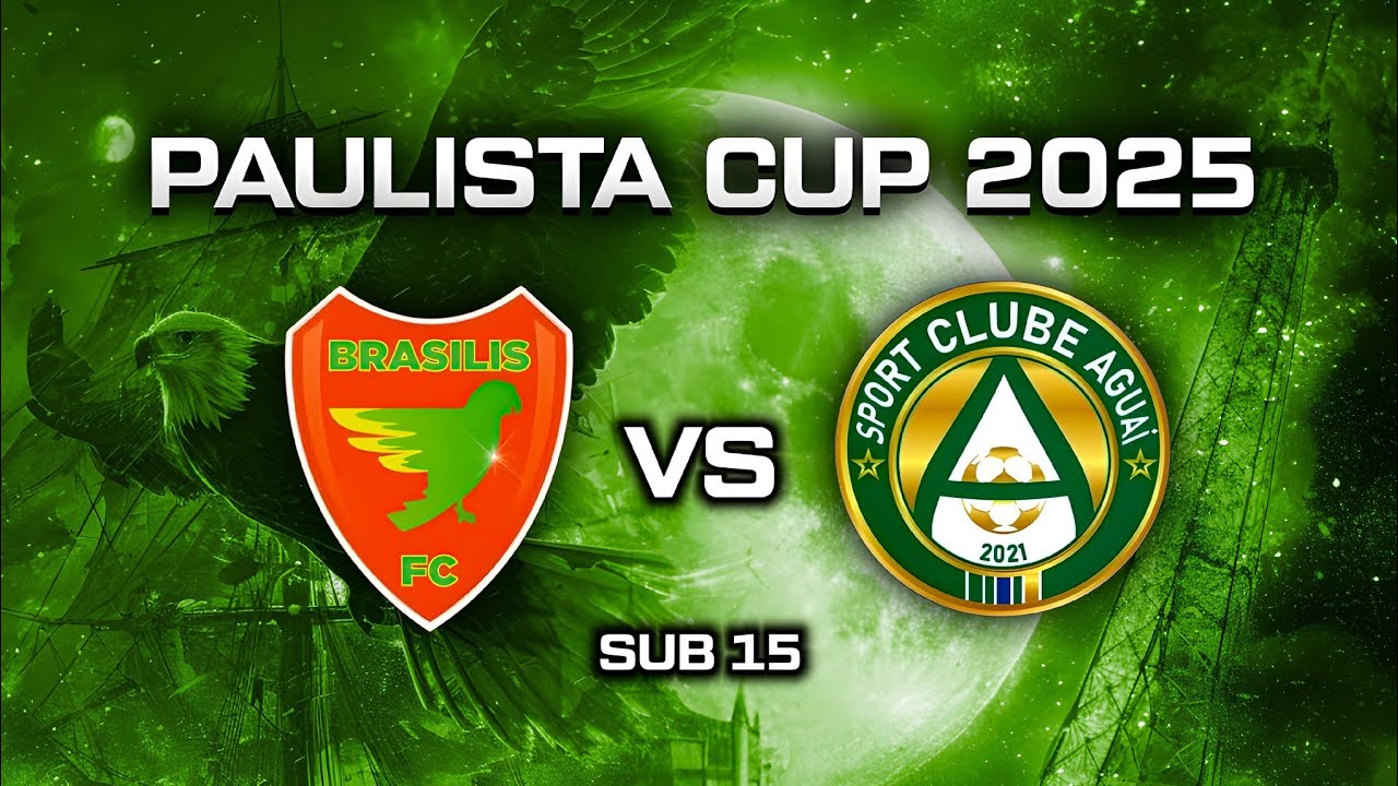 BRASILIS VS AGUA&Iacute; SUB 15 PAULISTA CUP 2025